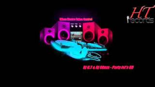 Dj H.T \u0026 Dj Ränza - Party Let's GO ( HT Records )