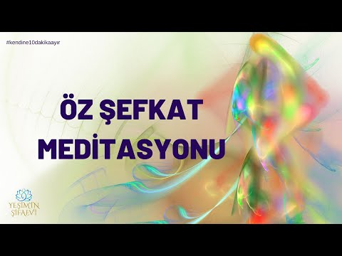 ÖZ ŞEFKAT MEDİTASYONU #meditasyon #özşefkat