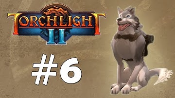 Torchlight 2 w/ Retromation #6 - Thank You, Son-Dog