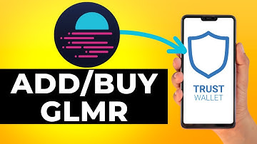 How to Add GLMR to Trust Wallet (Step by Step)