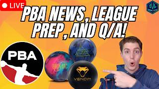 League Prep, PBA News Soon, and LIVE Q/A!