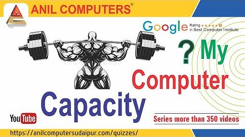 Computer Capacity | Anil Computers - Best Computers Institute In Udaipur