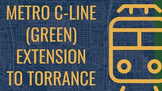 Learn About the Metro C-Line Extension to Torrance