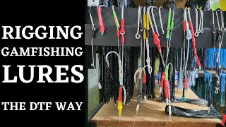 RIGGING GAME FISHING LURES - THE DTF WAY