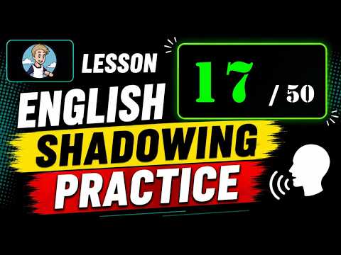 ฝึกการ Shadowing 1000 ประโยคภาษาออังกฤษ ตอน 17/50