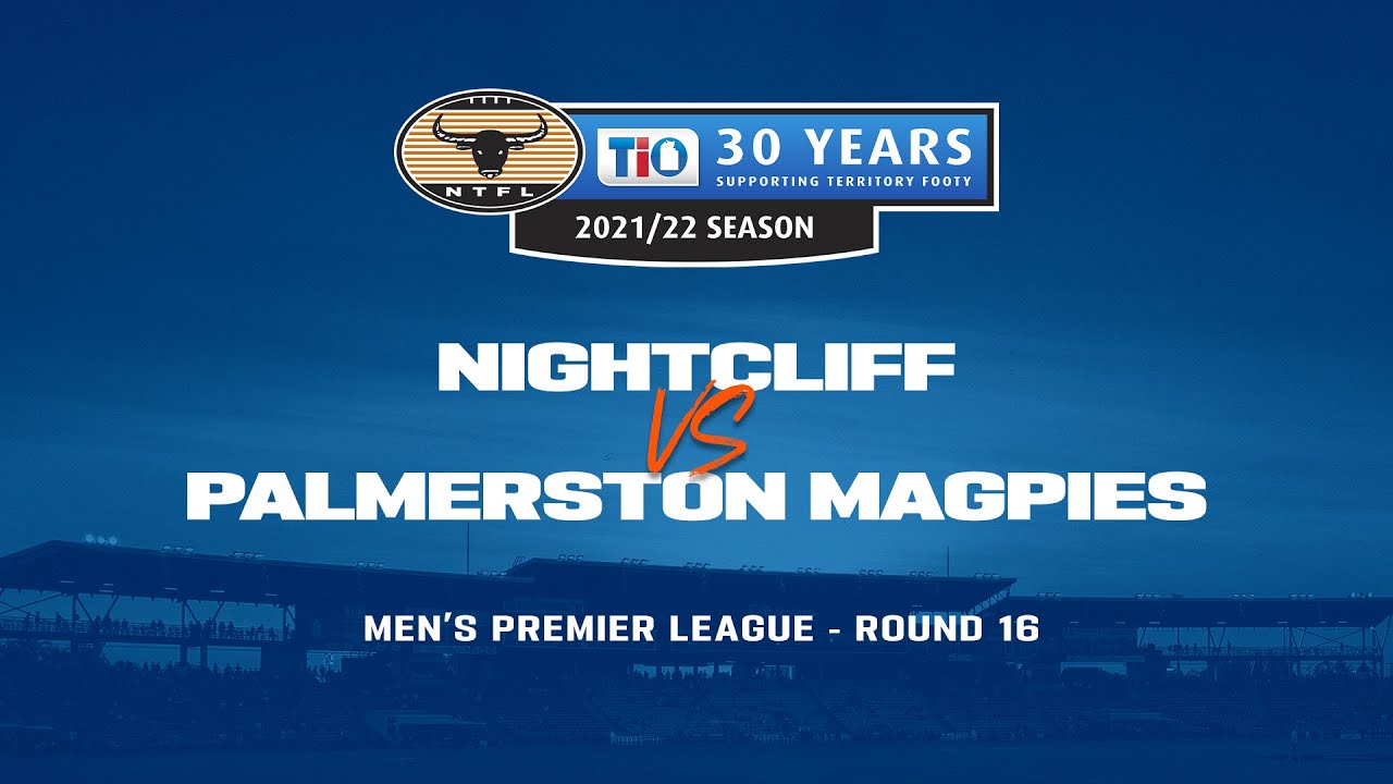Nightcliff v Palmerston Magpies | Round 16, 2021/22 TIO NTFL Men's Premier League