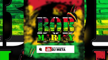 BOB MARLEY MIXTAPE BY DJ META.