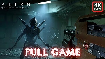 ALIEN: ROGUE INCURSION Evolved Edition | Full Game [PC 4K/60FPS] Gameplay Walkthrough