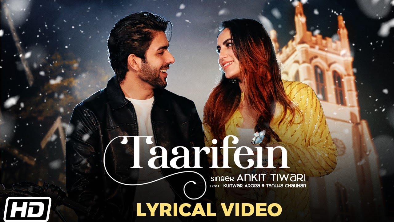 Taarifein  Lyrical Video  Ankit Tiwari  Sanjeev Ajay  Latest Hindi Songs 2020
