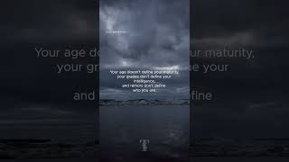 Your Age Doesn't Define Your Maturity 🕊️ #quotes #shorts