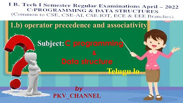 1.a) operator precedence and associativity in C-Language