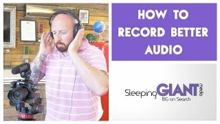 How To Record Better Audio