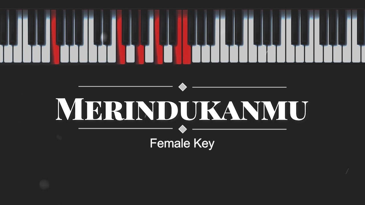 Merindukanmu - D’Masiv (FEMALE KARAOKE PIANO COVER)