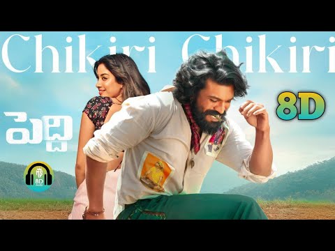 Chikiri Chikiri 8D Song | Peddi | Ram Charan | Janhvi | Buchi Babu Sana | AR Rahman|Mohit Chauhan