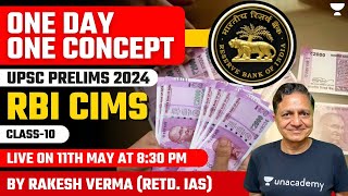 [Economy] RBI CIMS | One Day One Concept | UPSC Prelims 2024 | Rakesh Verma (Retd IAS)