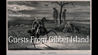 Guests From Gibbet Island - Washington Irving