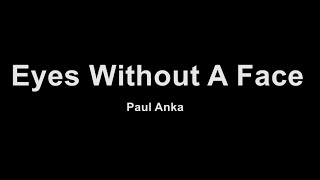 Paul Anka - Eyes Without A Face Karaoke