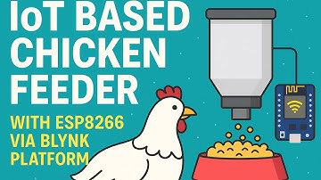 IoT based Chicken Feeder with ESP8266 via Blynk