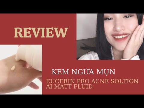 REVIEW KEM NGỪA MỤN KIỀM DẦU EUCERIN PRO ACNE SOLUTION | JONES LE