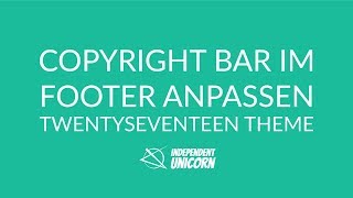 TUTORIAL: Copyright Bar im WordPress Theme Twenty Seventeen verändern