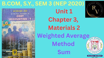 Bcom SY Sem 3 Cost Accounting 1 / Materials 2 Weighted Average Method / NEP 2020 /Gujarat University