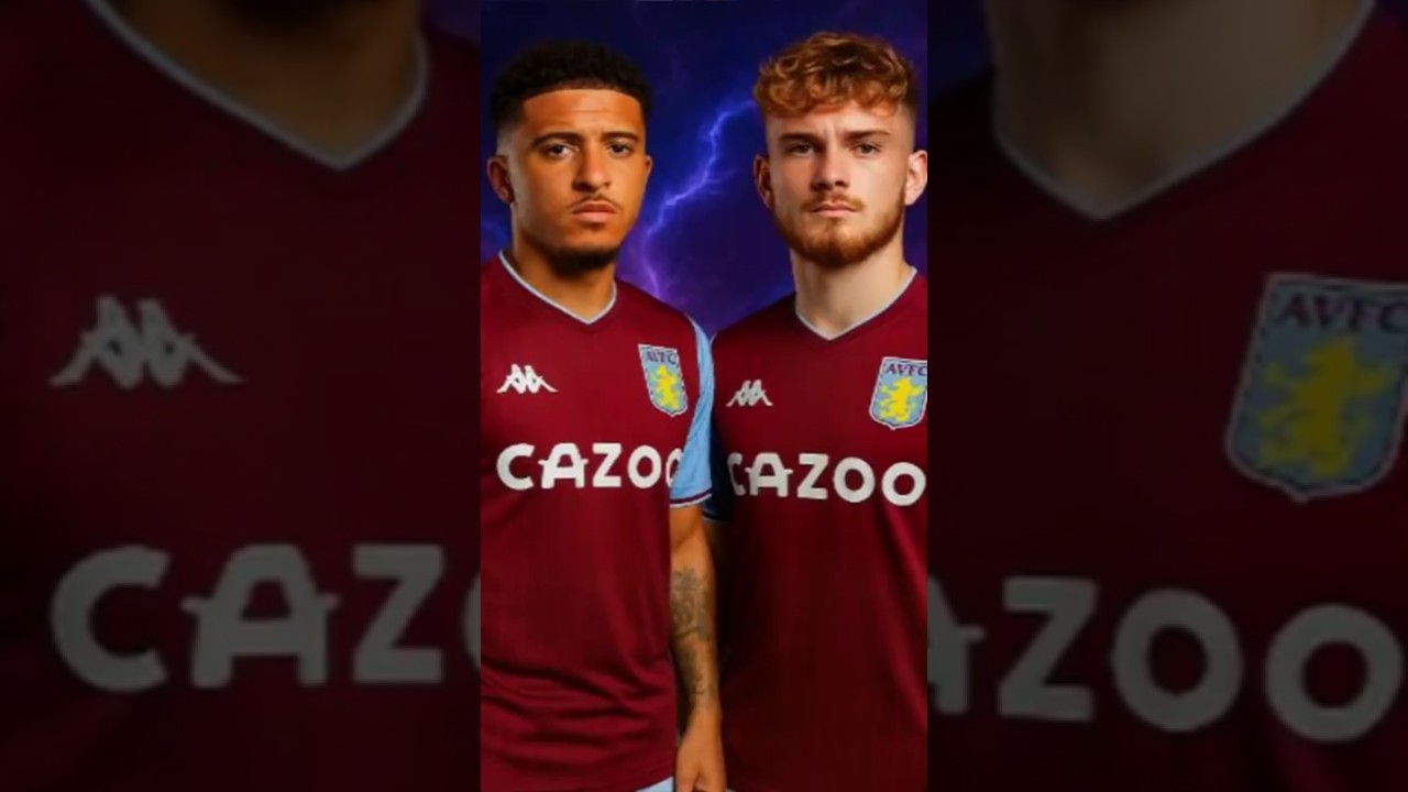 SANCHO & ELLIOTT SIGN FOR VILLA! 3 Reasons They'll Dominate PL 