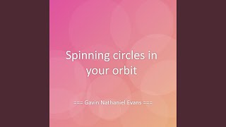 Spinning circles in your orbit