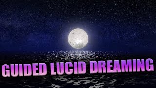 Guided Lucid Dreaming / Trigger Your Lucid Awareness