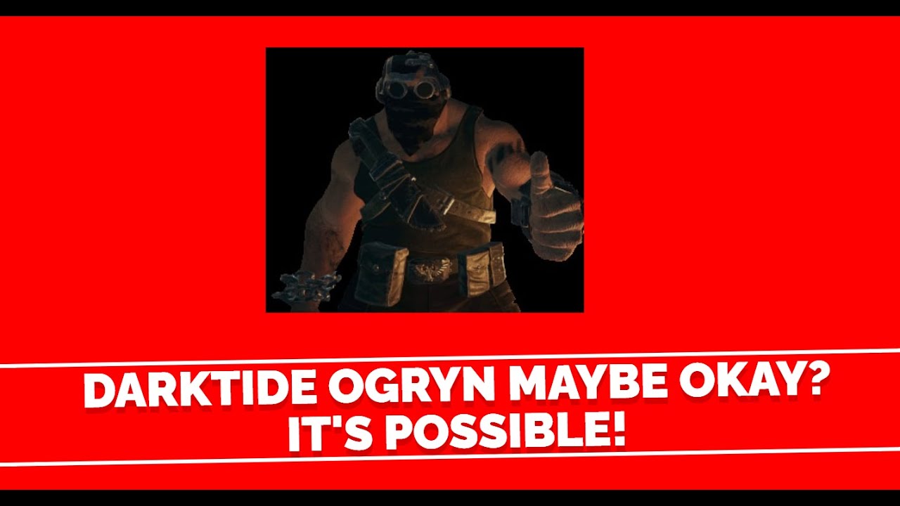 A Rambling Guide To Everything Meta Ogryn