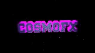 CosmoFx Intro (FIRST SYNC) | By Astro C: