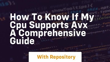 how to know if my cpu supports avx a comprehensive guide