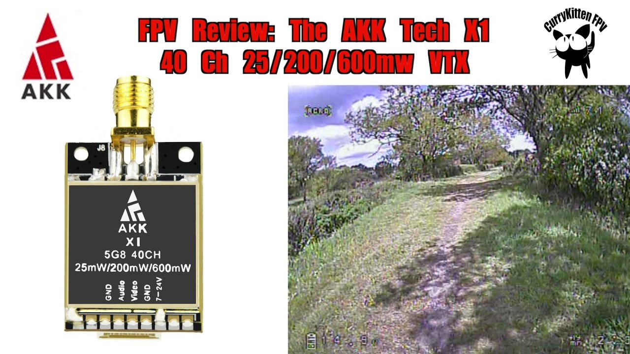 FPV Reviews: The AKK-Tech X1 VTX (40 Ch, switchable 25/200/600mw power)