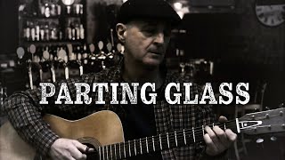 The Parting Glass - Irish classic with the song's background story