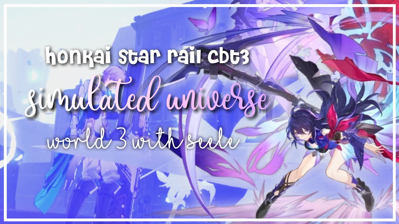 Seele in Simulated Universe 3 ♡ (Honkai Star Rail CBT 3)