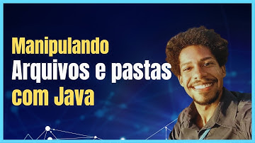Manipulando arquivos e pastas com Java