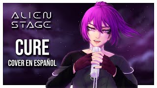 Cure — Cover en Español 🎤​🛸​ | Round 6 Alien Stage 【 IKAROS 🌹​】