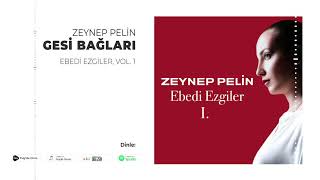 Zeynep Pelin - Gesi Bağları  Resimi