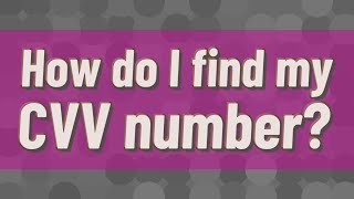 How do I find my CVV number?