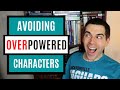 Avoiding Overpowered Heroes (Fiction Writing Advice)