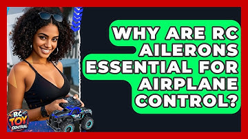 Why Are RC Ailerons Essential For Airplane Control? - RC Toy Central