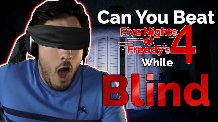 Can you Beat FNAF 4 While Blind