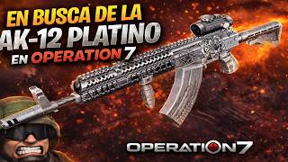BUSCANDO LA AK 12 PLATINO EN OPERATION 7