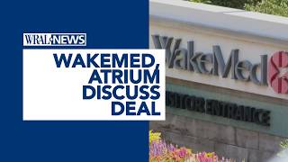 WakeMed leaders say Atrium deal is a choice to join a 'family'