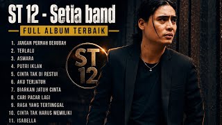ST12 & Setia Band Full Album Terbaik 2026 🎵 Lagu Pop Indonesia Paling Enak Didengar | 