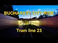 Bucharest 4K city ride Tram line 23