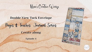 Pages & Touches Journal Series Episode 4 " Double View Tuck Envelope"