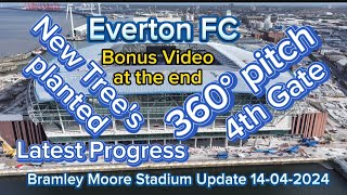 Everton FC Bramley Moore Stadium Update 14042024