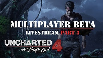 Uncharted 4 Multiplayer Beta with Fex and Cas Part 3