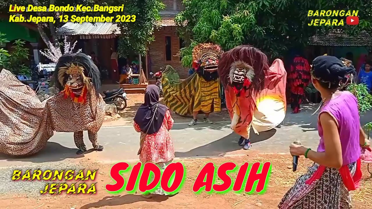 Singo Barong ngamuk ngejar bocil ke jalan || SIDO ASIH Live Ds Bondo Kec.Bangsri || Barongan Jepara