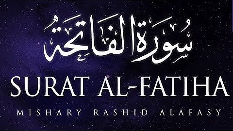 Surat Al-Fatihah (The Opener) | Mishary Rashid Alafasy || سورة الفاتحة